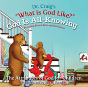 Dr. Craig's What is God Like? God is All Knowing