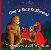 Dr. Craig's What is God Like? God is Self-Sufficient