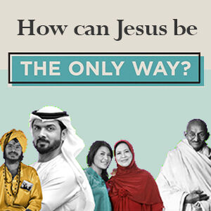 How Can Jesus Be the Only Way