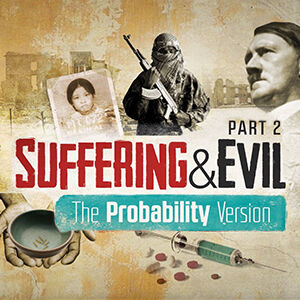 Suffering and Evil: The Probability Version