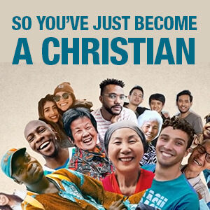 So, You Just Became a Christian?