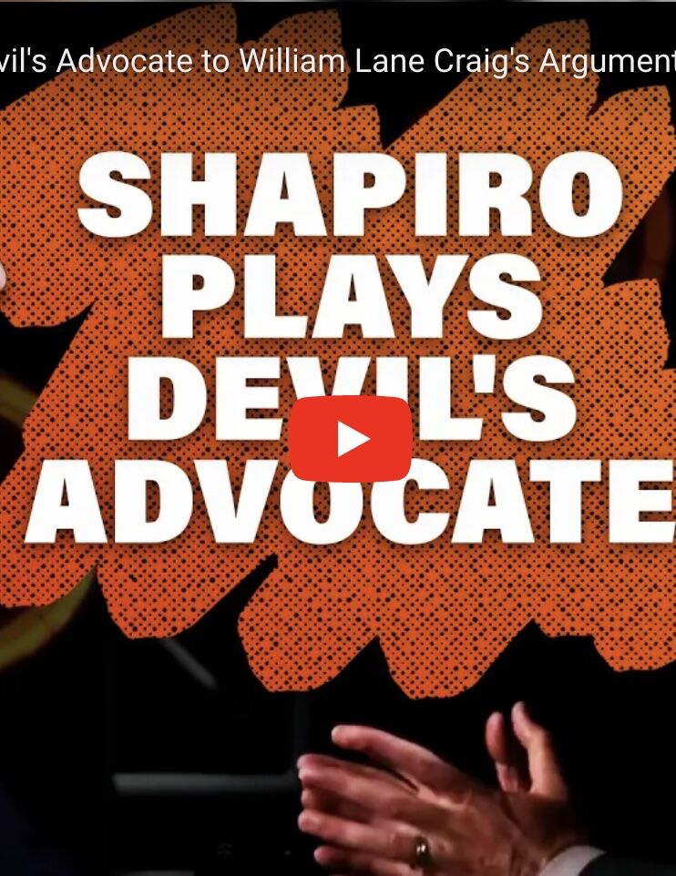 Ben Shapiro Plays Devil’s Advocate to William Lane Craig’s Arguments for God!