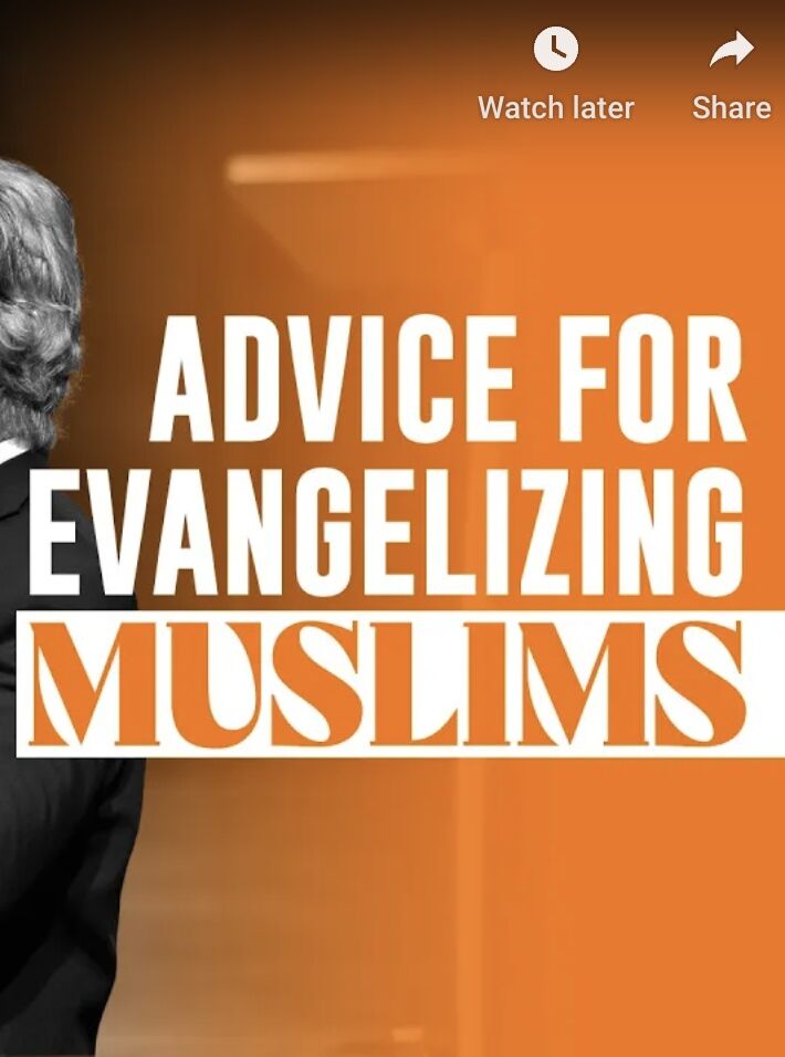 Advice for Evangelizing Muslims!