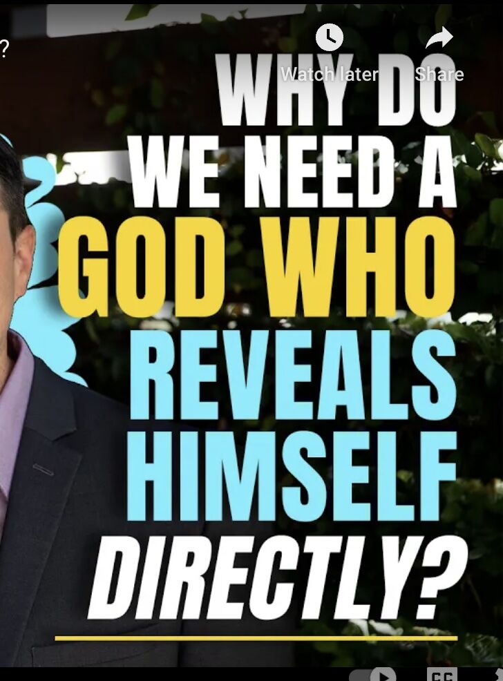 Why Do We Need a God Who Reveals Himself Directly?