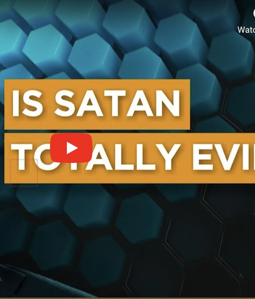 Is Satan Totally Evil?