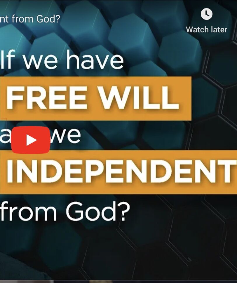 If We Have Free Will, Are We Independent from God?