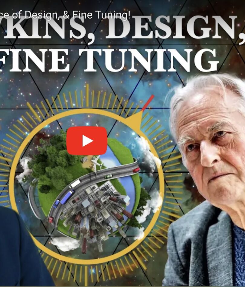 Richard Dawkins, Appearance of Design, & Fine Tuning!