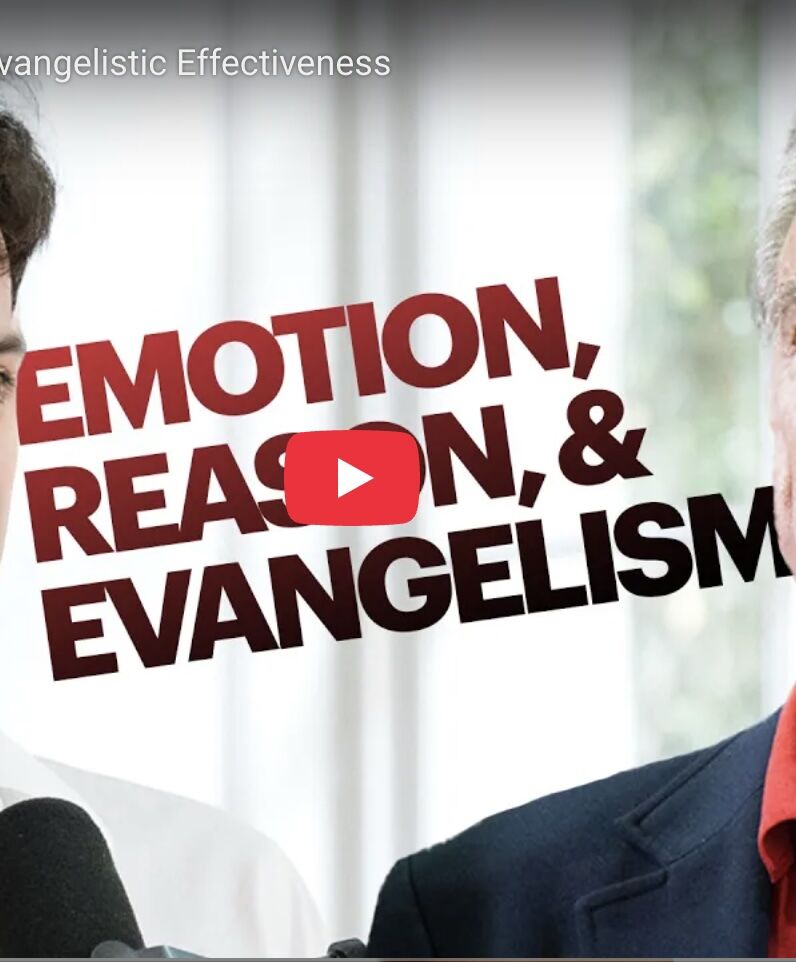 Emotion, Reason, and Evangelistic Effectiveness