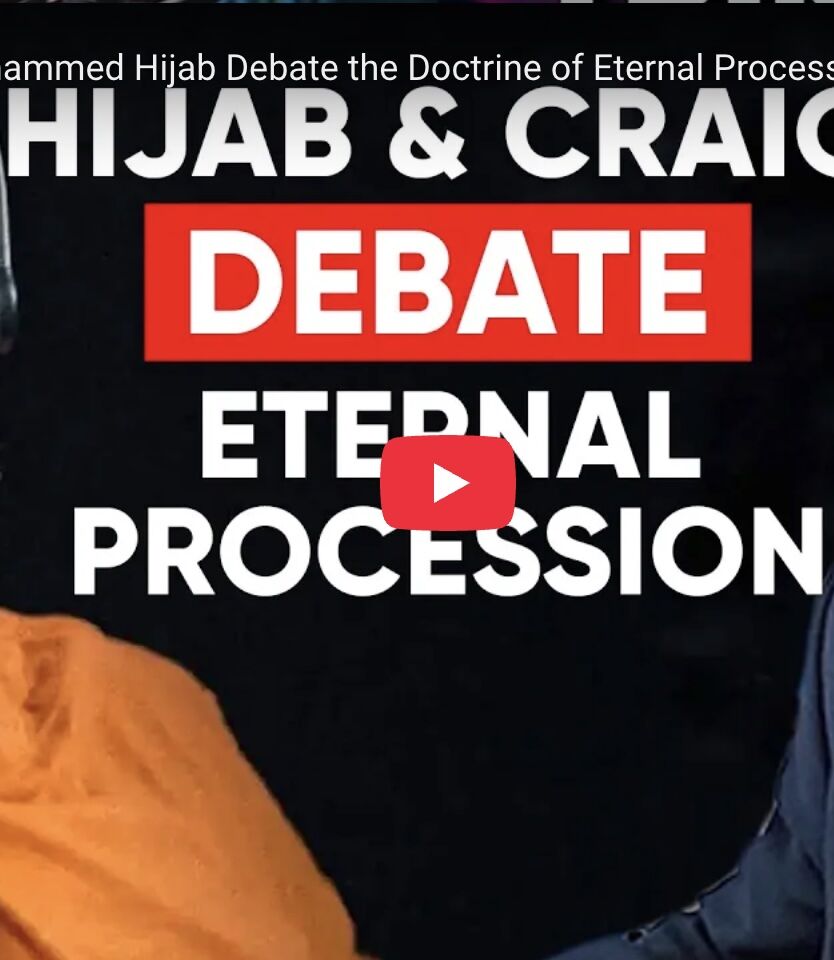 Dr. Craig and Mohammed Hijab Debate the Doctrine of Eternal Processions!