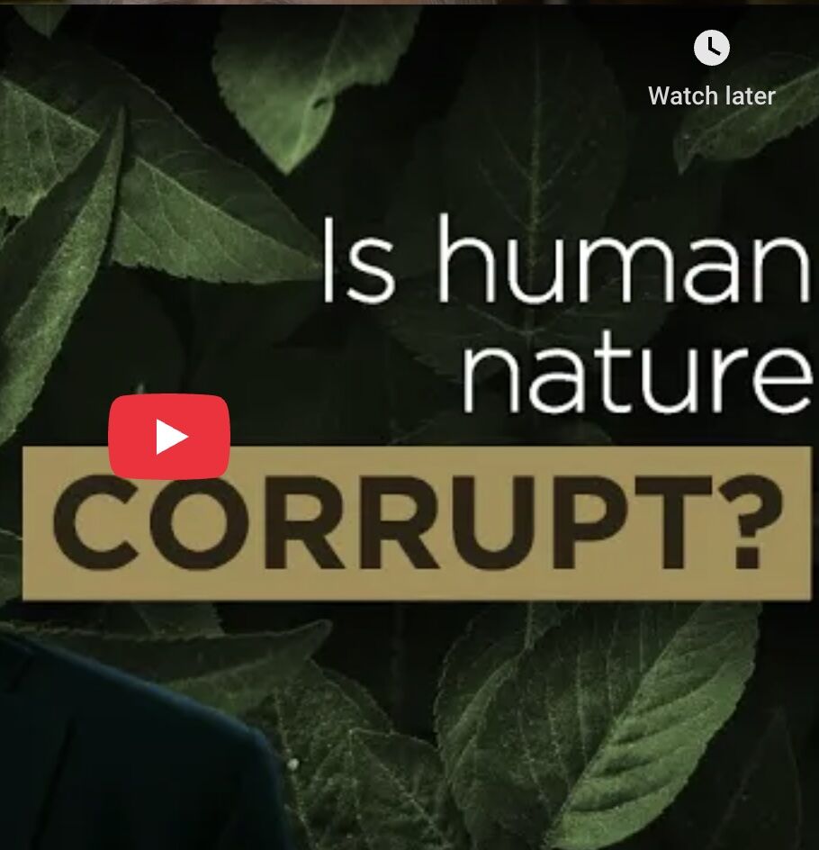Is Human Nature Corrupt?