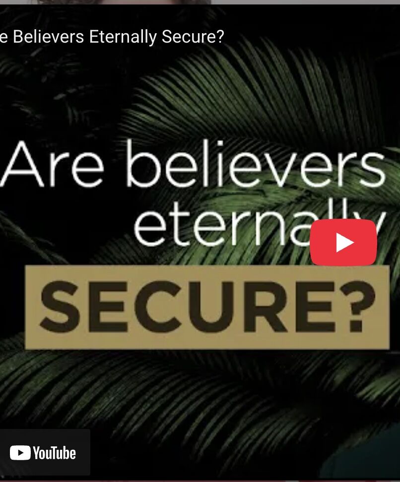 Are Believers Eternally Secure?