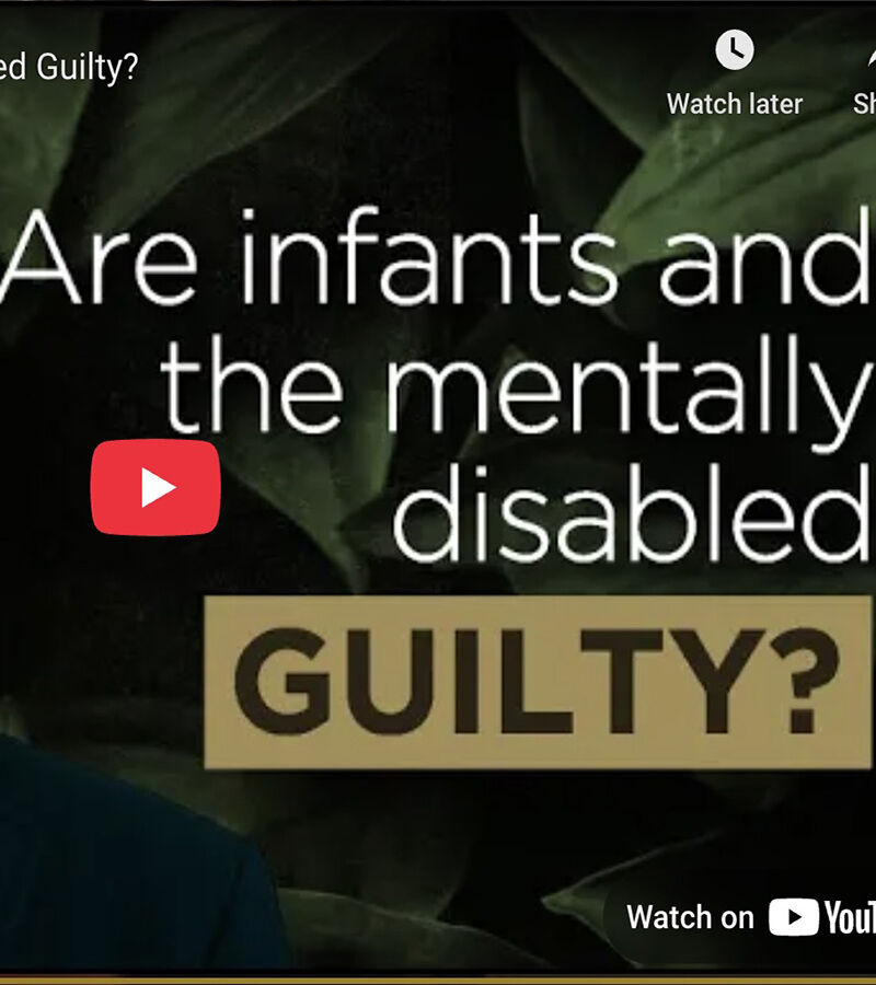 Are Infants and the Mentally Disabled Guilty?